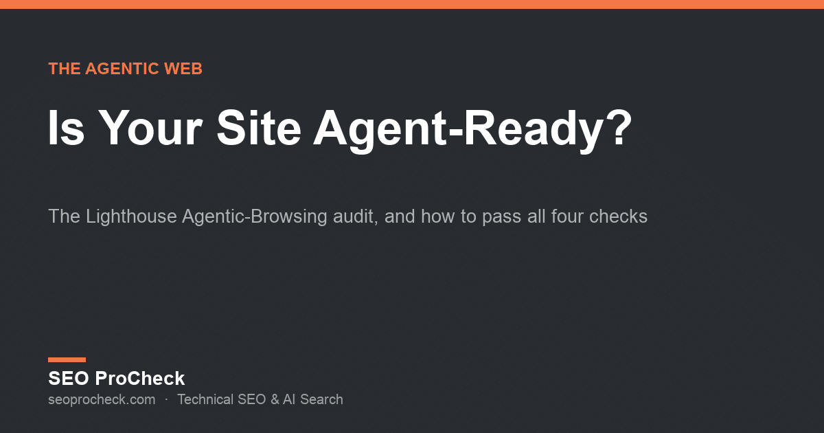 Is your site agent-ready, the lighthouse agentic-browsing audit