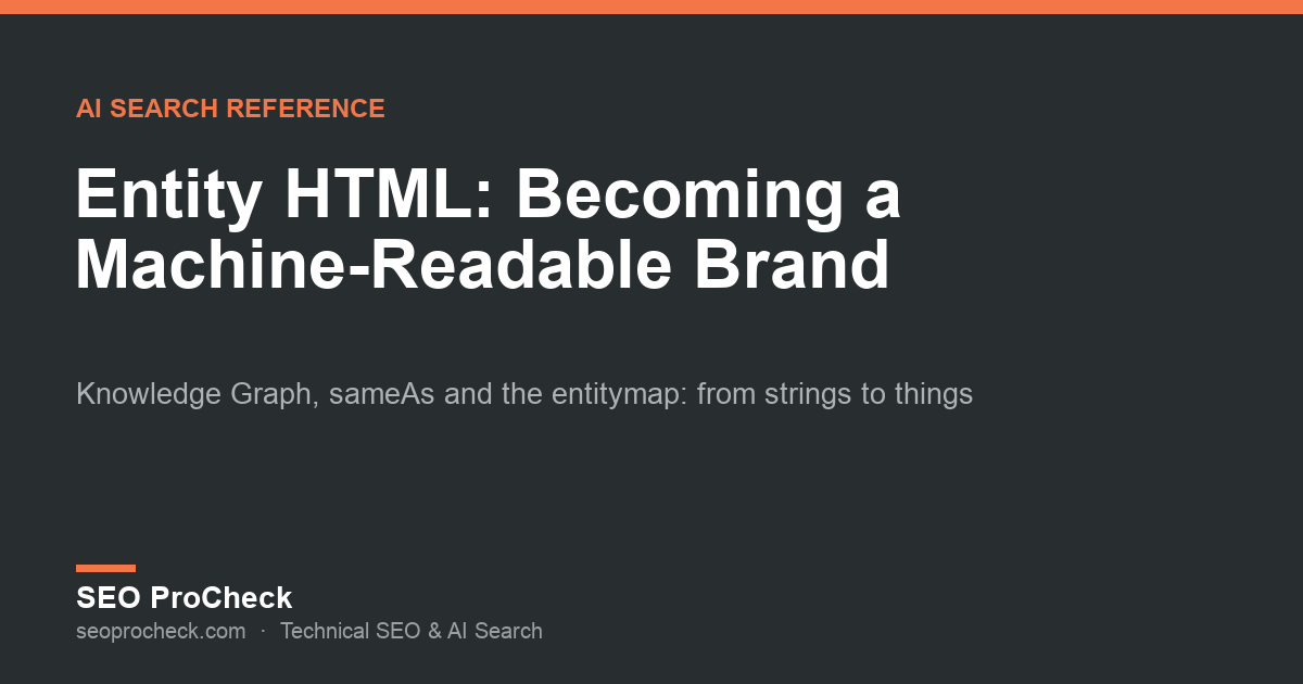 Entity html, becoming a machine-readable brand for search and ai