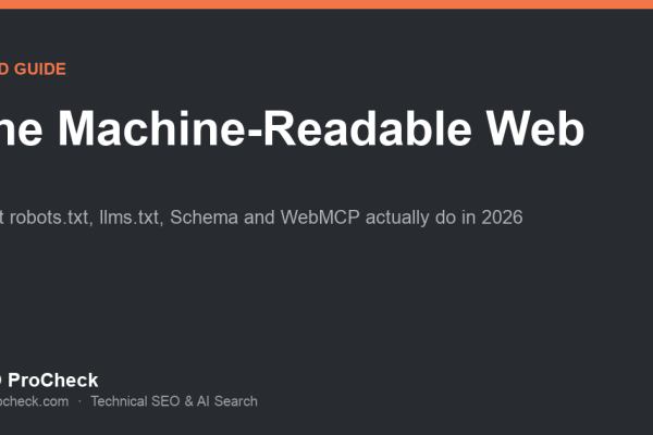 The Machine-Readable Web, a field guide to robots.txt, llms.txt, Schema and WebMCP