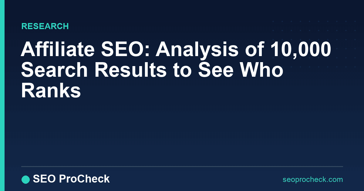 Affiliate seo: analysis of 10,000 search results to see who ranks