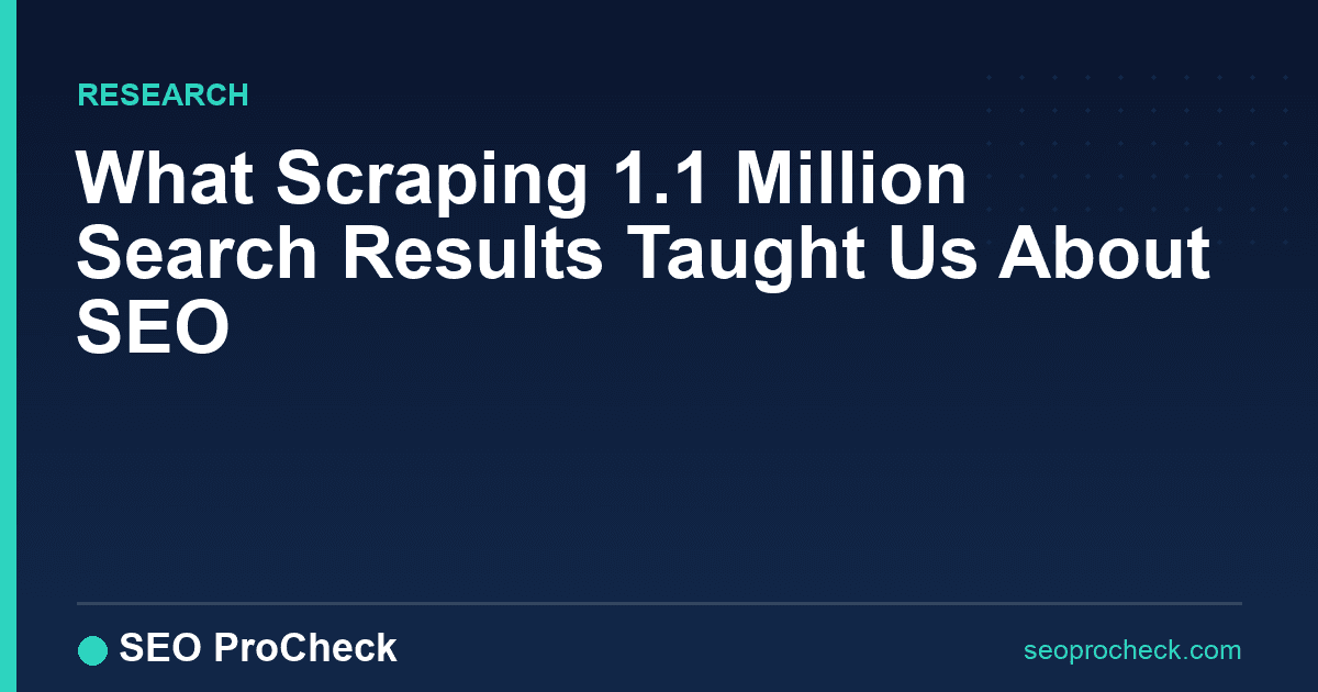 What scraping 1. 1 million search results taught us about seo