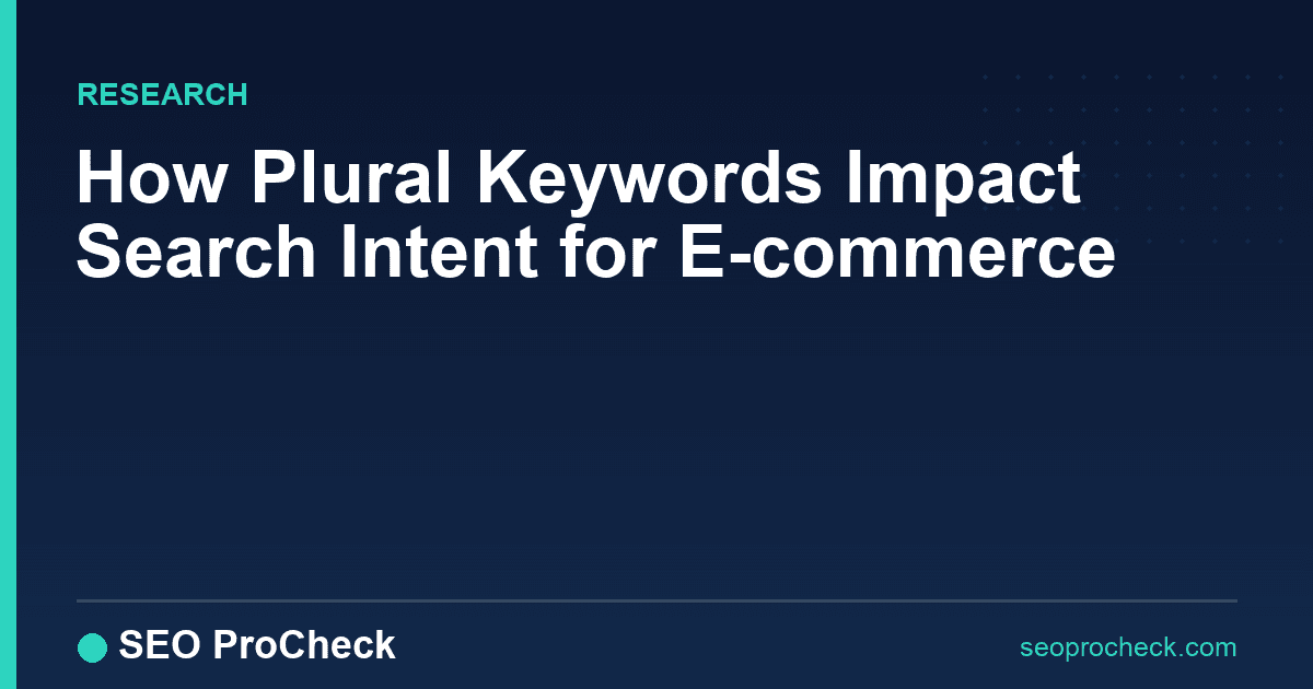 How plural keywords impact search intent for e-commerce