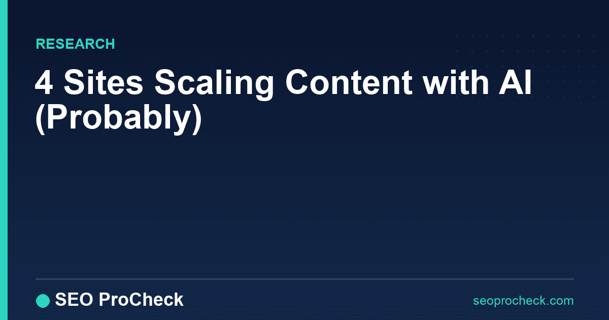 4 sites scaling content with ai (probably)