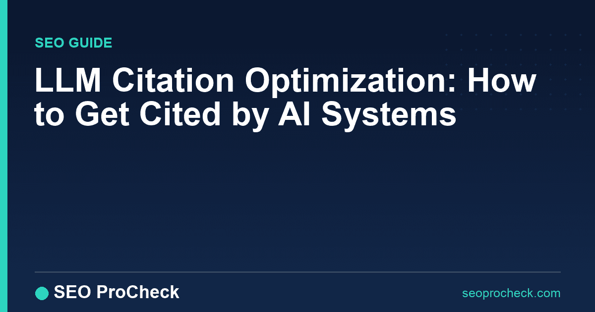 Llm citation optimization: how to get cited by ai systems