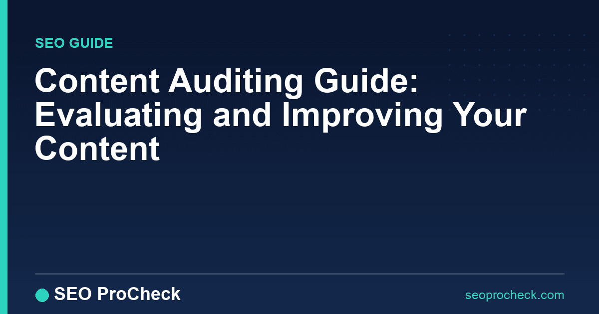 Content auditing guide: evaluating and improving your content