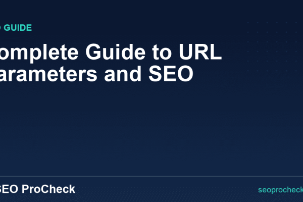 Complete Guide to URL Parameters and SEO