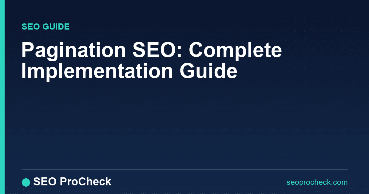 Pagination seo: complete implementation guide