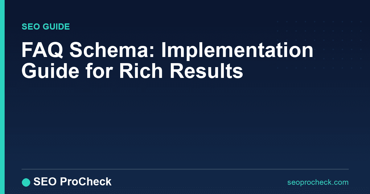 Faq schema: implementation guide for rich results