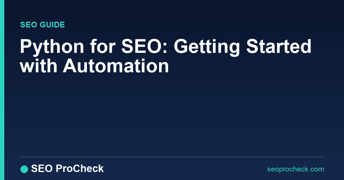 Python for seo: getting started with automation