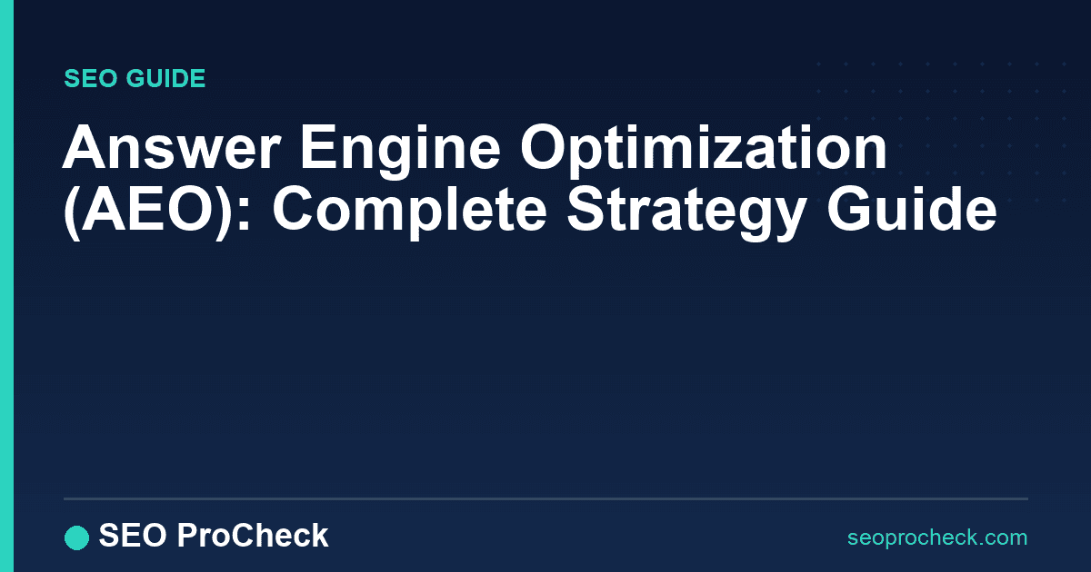 Answer engine optimization (aeo): complete strategy guide