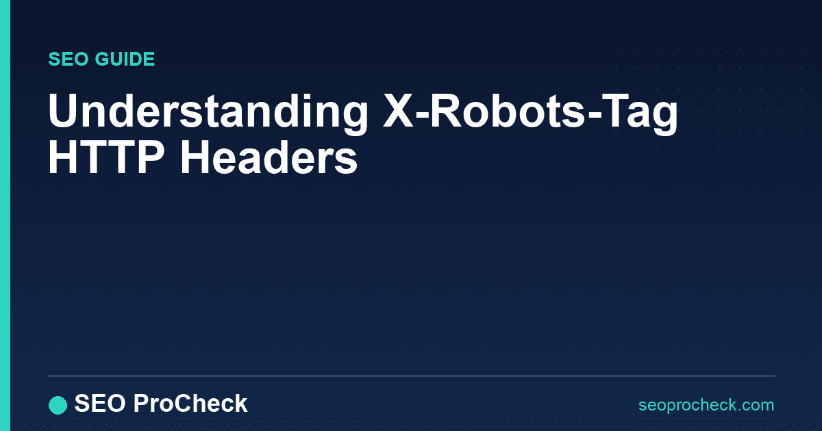 Understanding x-robots-tag http headers