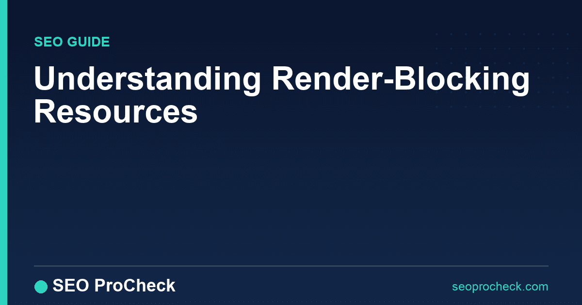 Understanding render-blocking resources