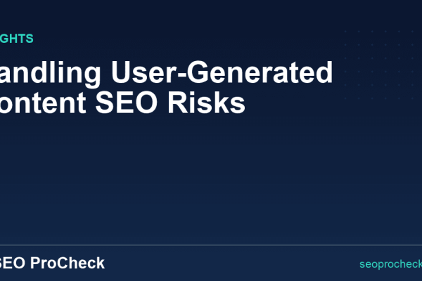 Handling User-Generated Content SEO Risks
