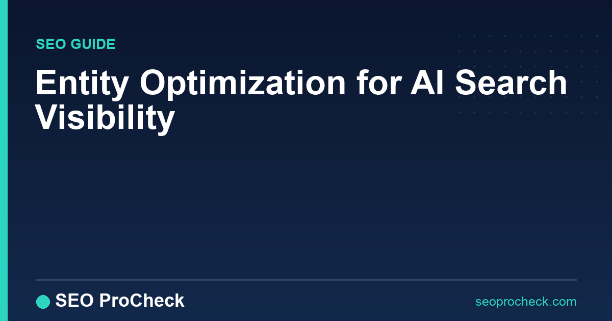 Entity optimization for ai search visibility