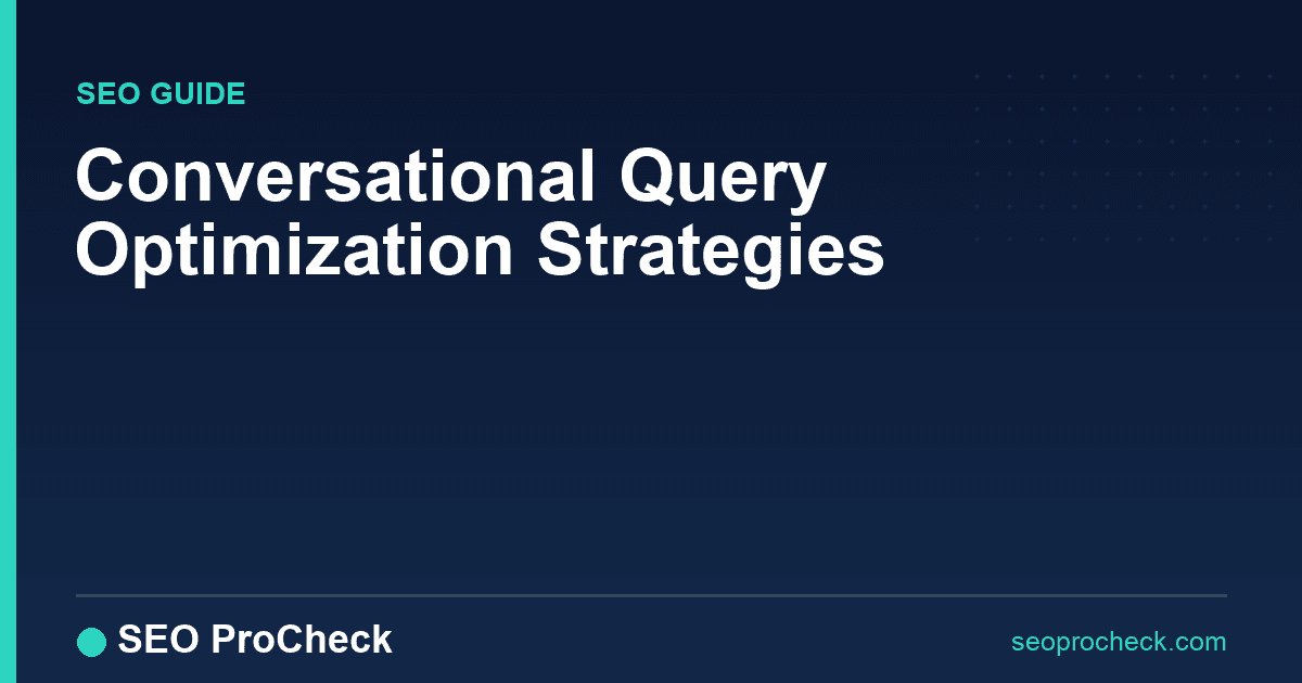 Conversational query optimization strategies