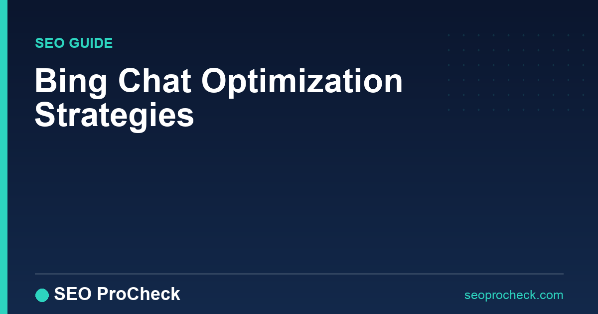 Bing chat optimization strategies