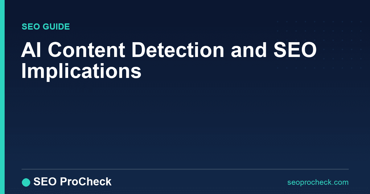 Ai content detection and seo implications