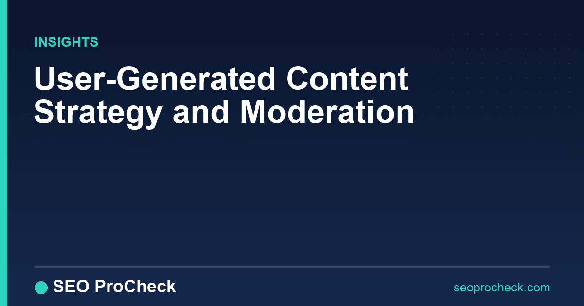 User-generated content strategy and moderation