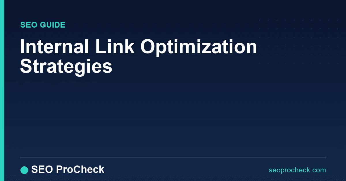 Internal link optimization strategies