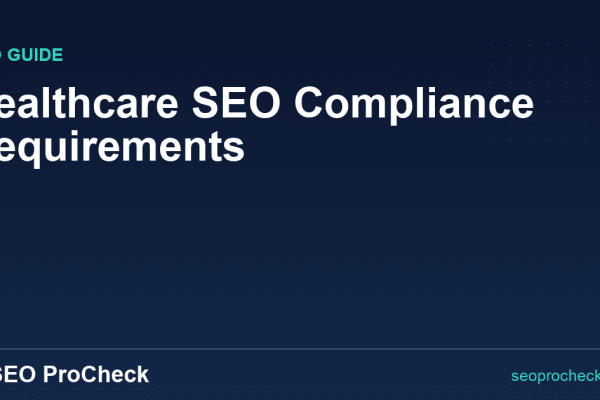 Healthcare SEO Compliance Requirements