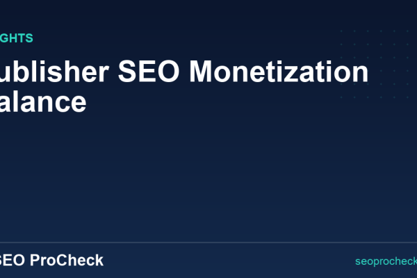 Publisher SEO Monetization Balance