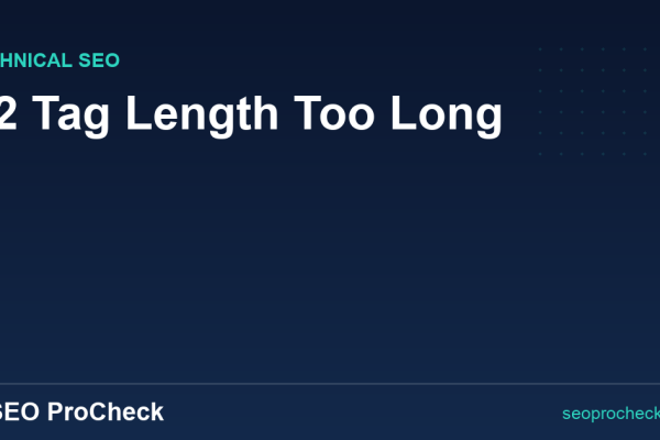 H2 Tag Length Too Long