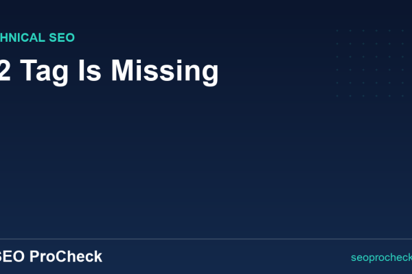 H2 Tag Is Missing