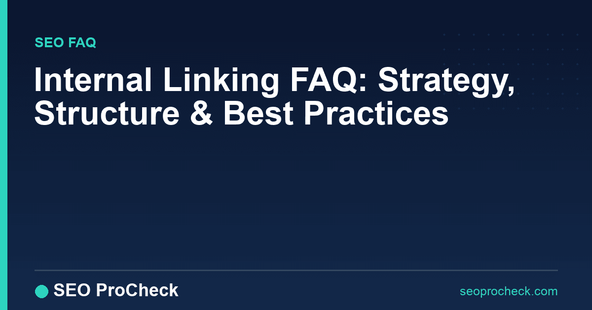 Internal linking faq: strategy, structure & best practices
