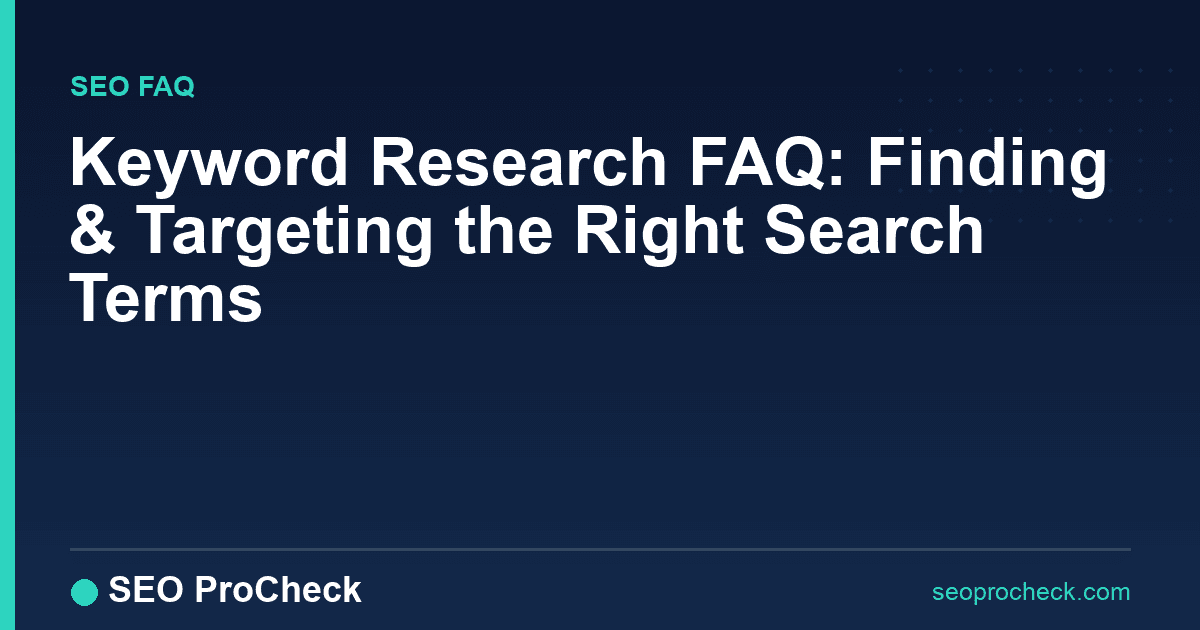 Keyword research faq: finding & targeting the right search terms