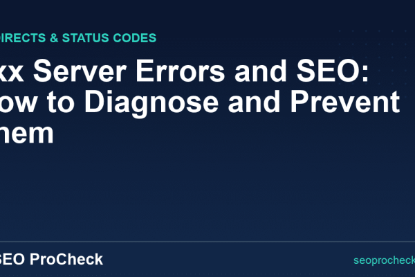 5xx Server Errors and SEO: How to Diagnose and Prevent Them