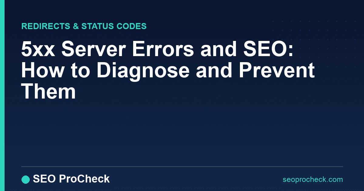 5xx server errors and seo: how to diagnose and prevent them
