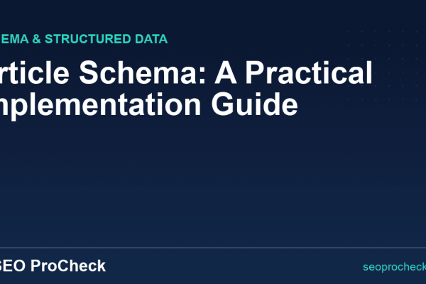 Article Schema: A Practical Implementation Guide
