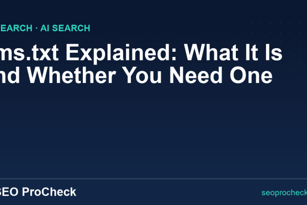 llms.txt Explained: What It Is and Whether You Need One