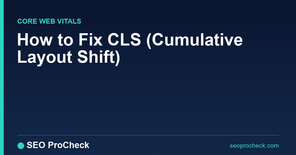 How to fix cls (cumulative layout shift)