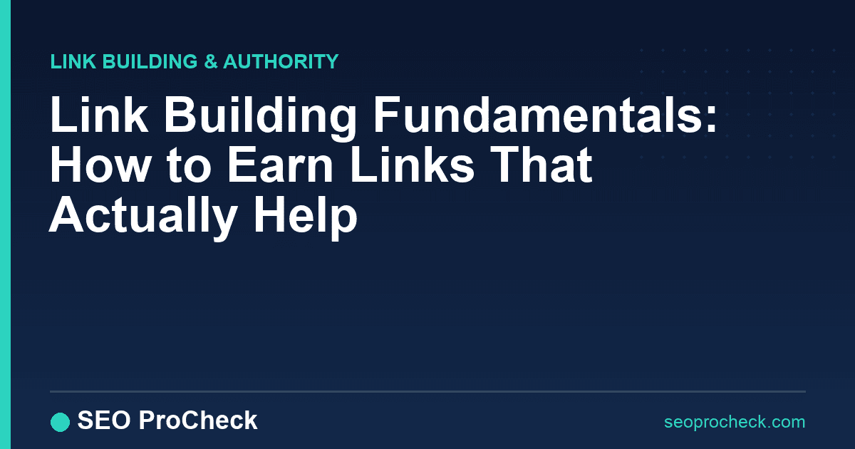 Link building fundamentals: how to earn links that actually help