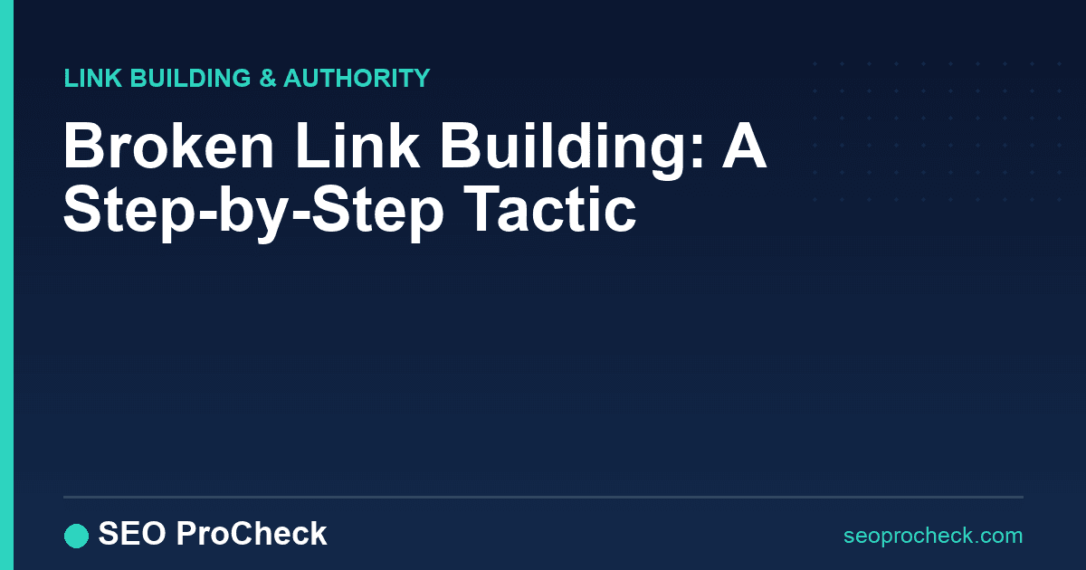 Broken link building: a step-by-step tactic