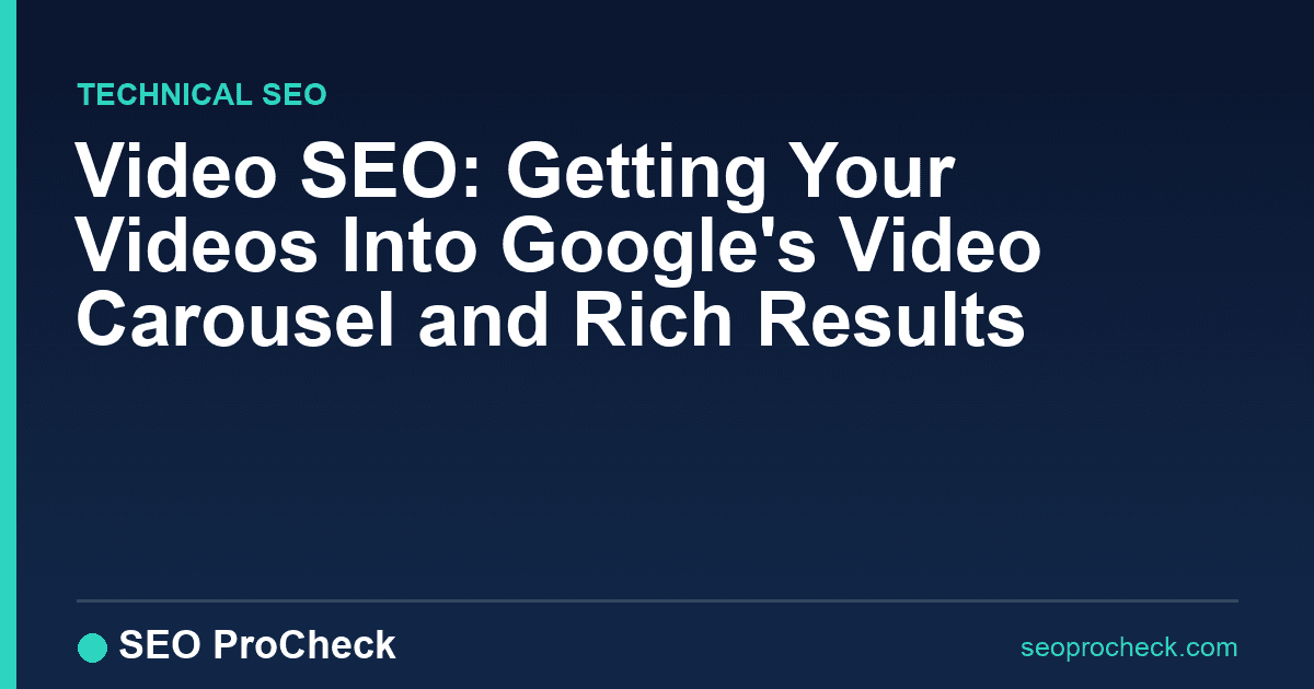 Video seo: getting your videos into google's video carousel and rich results