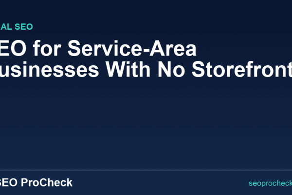 SEO for Service-Area Businesses With No Storefront