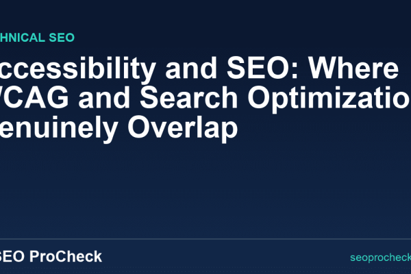 Accessibility and SEO: Where WCAG and Search Optimization Genuinely Overlap