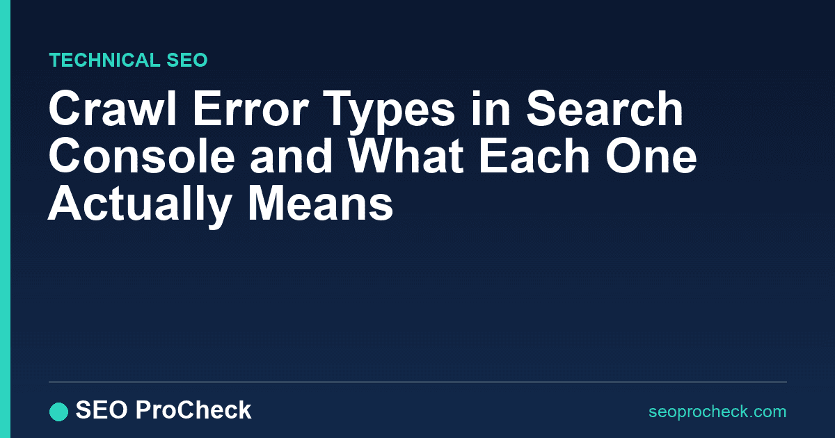 Crawl error types in search console and what each one actually means 2 Crawl error types in search console and what each one actually means