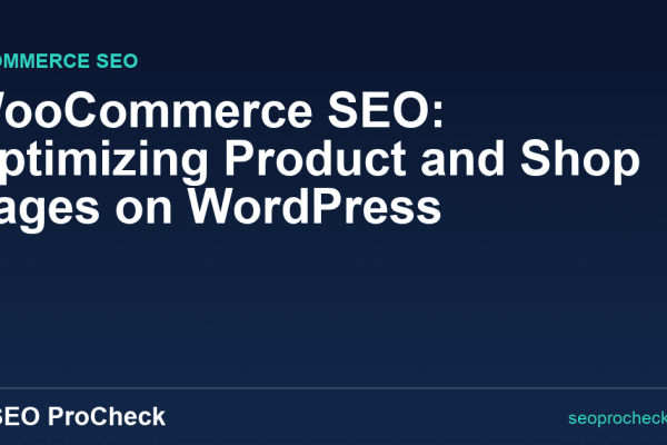 WooCommerce SEO: Optimizing Product and Shop Pages on WordPress