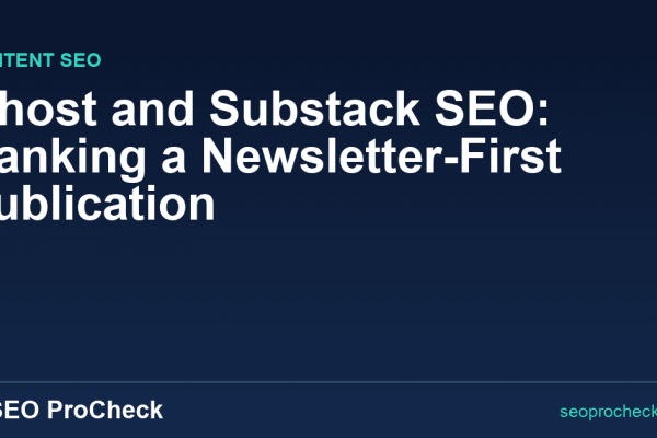 Ghost and Substack SEO: Ranking a Newsletter-First Publication