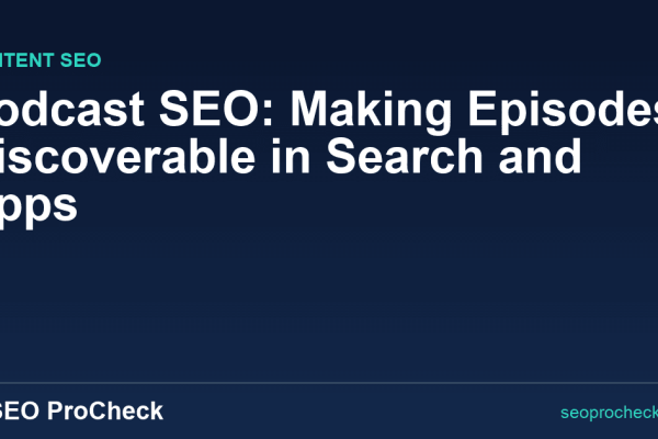 Podcast SEO: Making Episodes Discoverable in Search and Apps