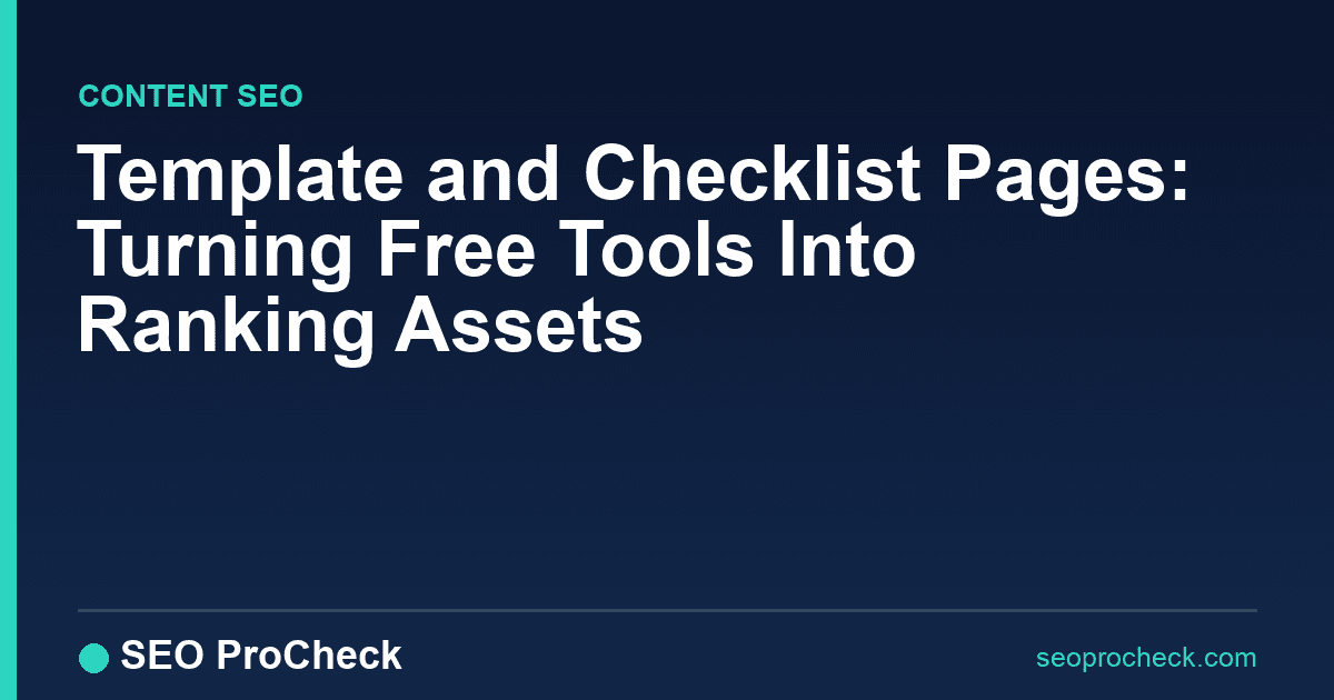 Template and checklist pages: turning free tools into ranking assets