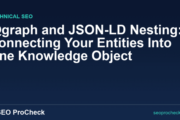 @graph and JSON-LD Nesting: Connecting Your Entities Into One Knowledge Object
