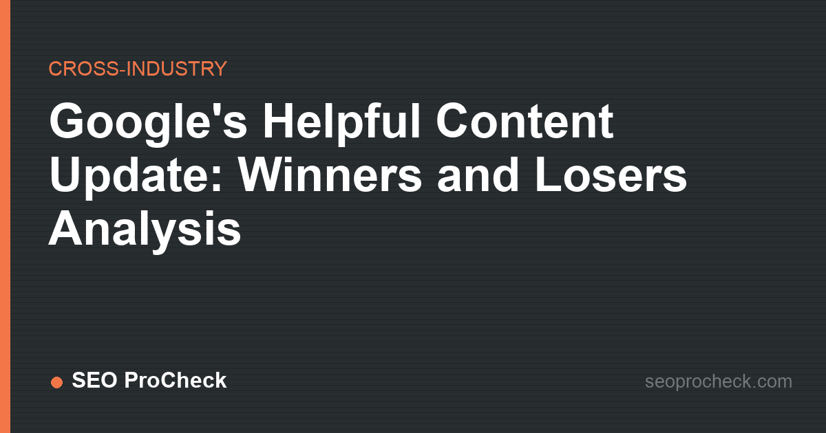 Google's helpful content update: winners and losers analysis