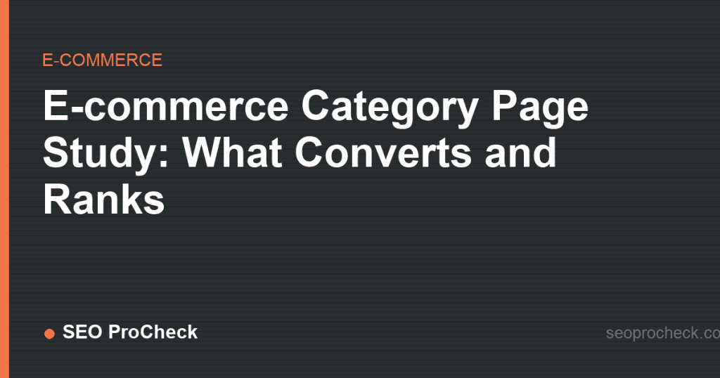 E-commerce category page study: what converts and ranks 2 E-commerce category page study: what converts and ranks