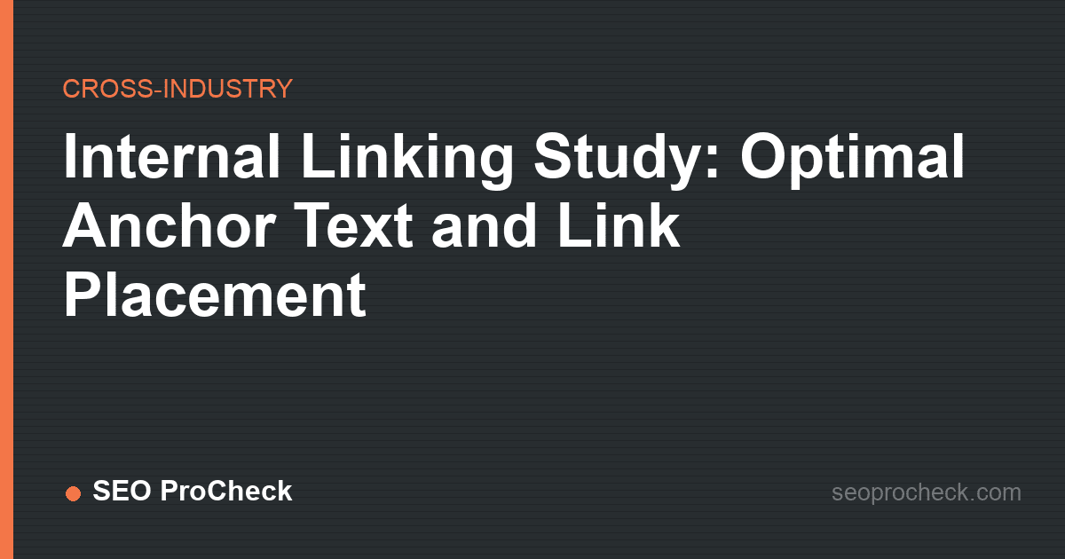 Internal linking study: optimal anchor text and link placement