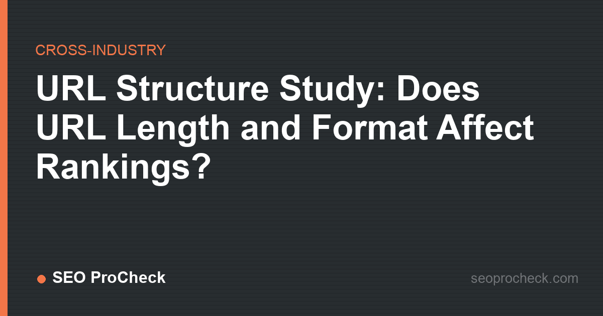 Url structure study: does url length and format affect rankings?