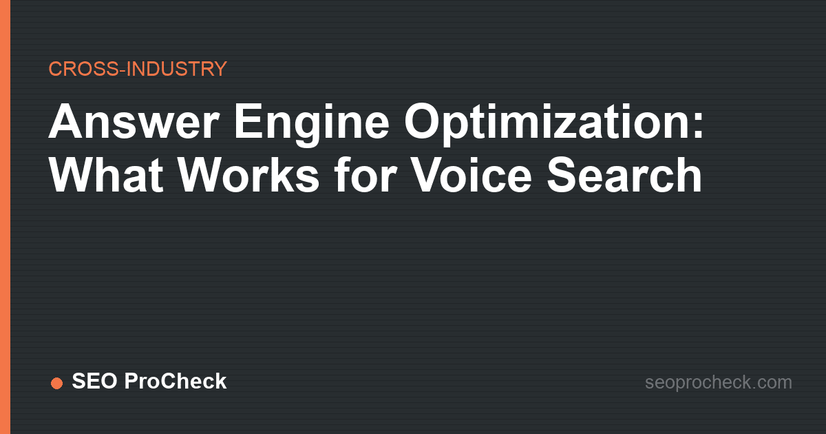 Answer engine optimization: what works for voice search
